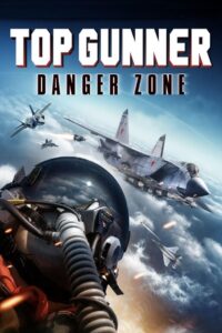 Top Gunner: Danger Zone {2022} Film online – Cały film