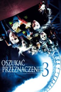 Oszukać Przeznaczenie 3 {2006} Film online – Cały film